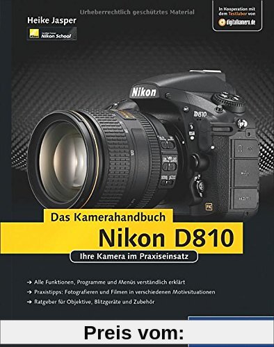 Nikon D810. Das Kamerahandbuch: Ihre Kamera im Praxiseinsatz (Galileo Design)